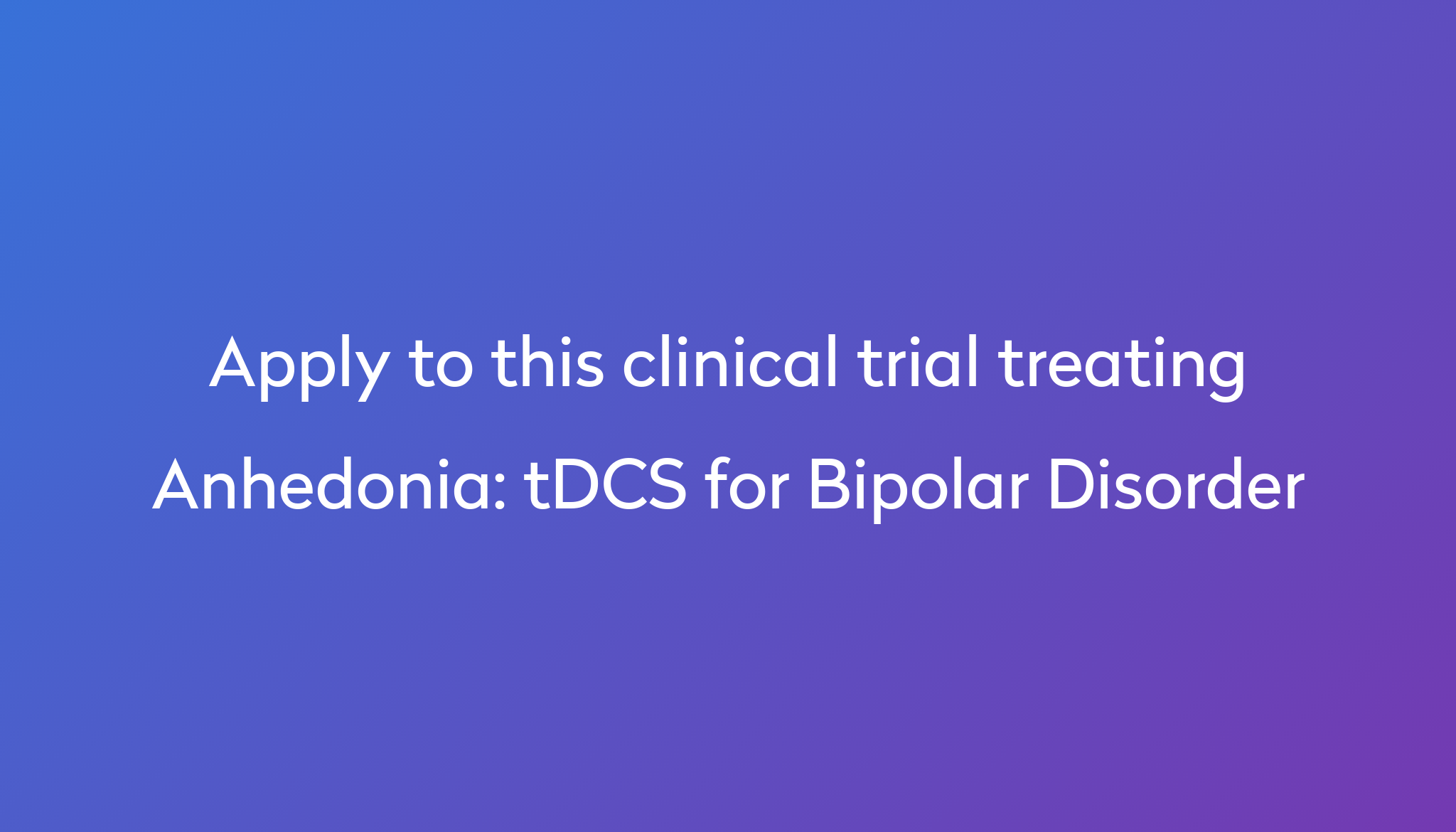 tDCS for Bipolar Disorder Clinical Trial 2024 | Power
